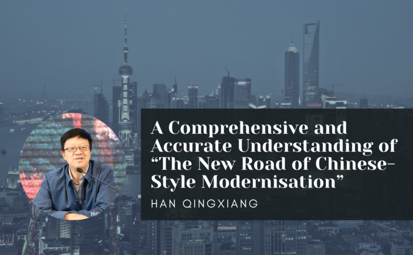 A Comprehensive and Accurate Understanding of “The New Road of Chinese-Style Modernisation”
