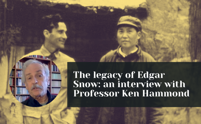 The legacy of Edgar Snow: an interview with Professor Ken Hammond