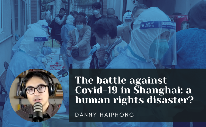 The battle against Covid-19 in Shanghai: a human rights disaster?