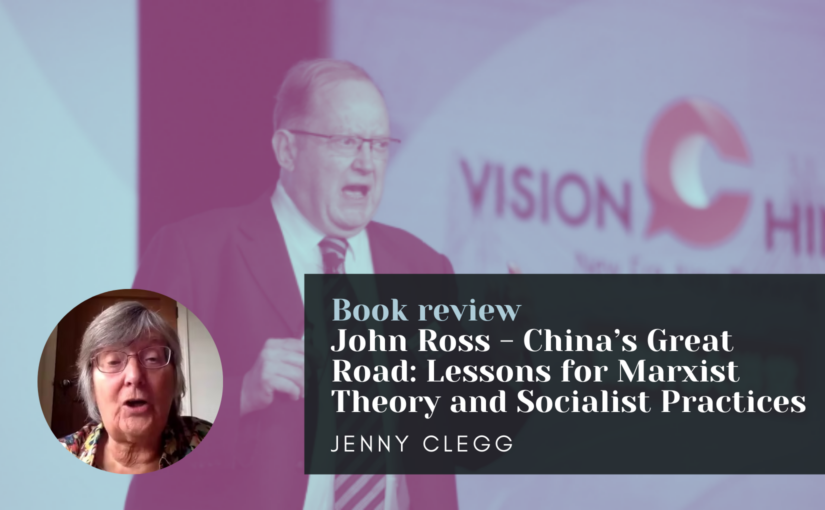 Book review: China’s Great Road – Lessons for Marxist Theory and Socialist Practices