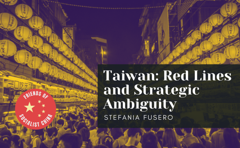 Taiwan: Red lines and strategic ambiguity