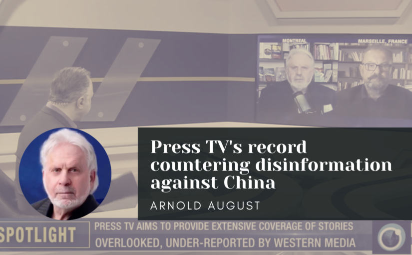 Press TV’s record countering disinformation against China