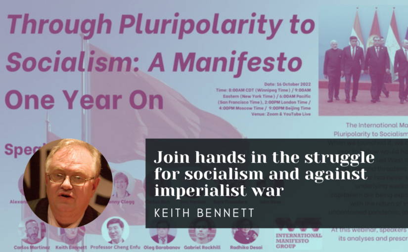 Keith Bennett: Join hands in the struggle for socialism and against imperialist war