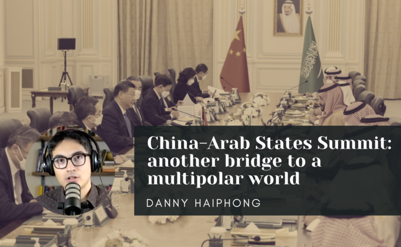 China-Arab States Summit: another bridge to a multipolar world