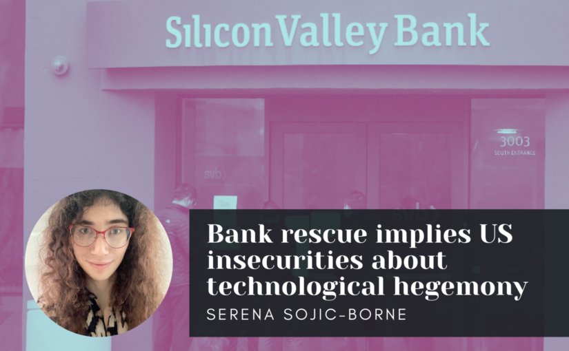Bank rescue implies US insecurities about technological hegemony