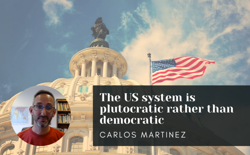 Interview: The US system is plutocratic rather than democratic