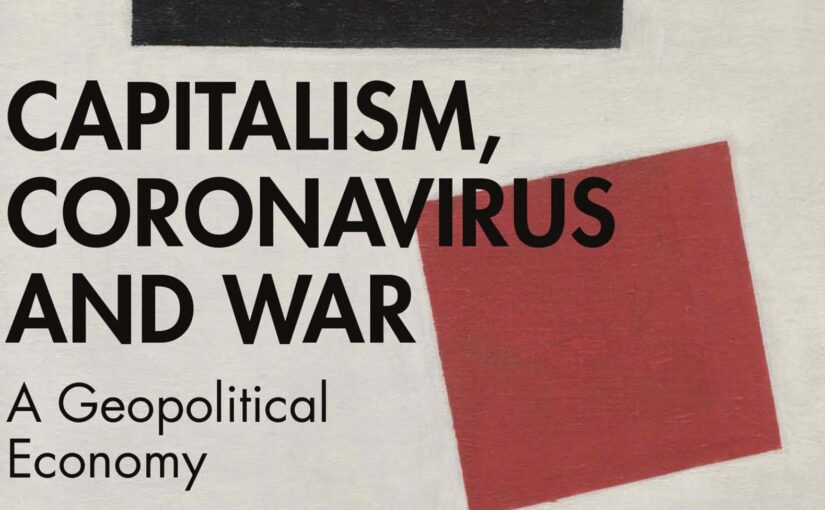 Radhika Desai’s book ‘Capitalism, Coronavirus and War’ launched in London
