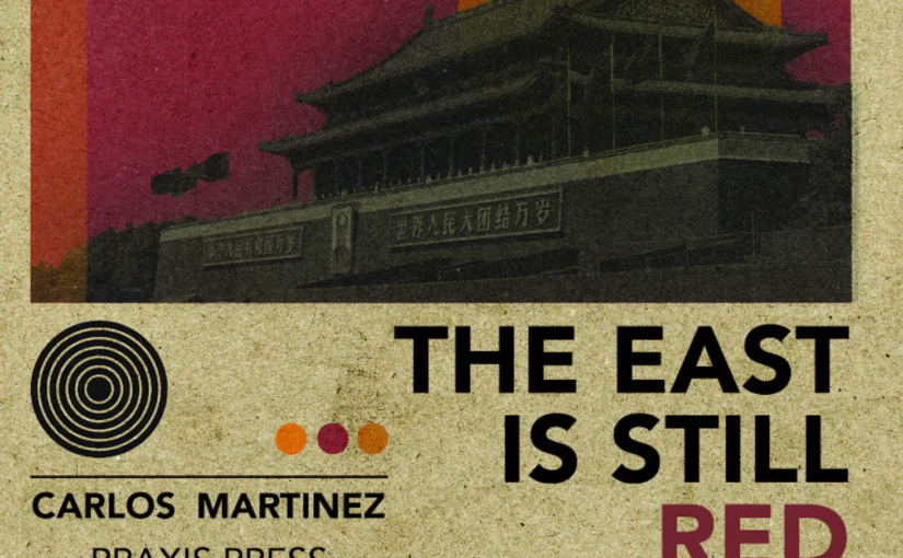 New book: The East is Still Red – Chinese socialism in the 21st century