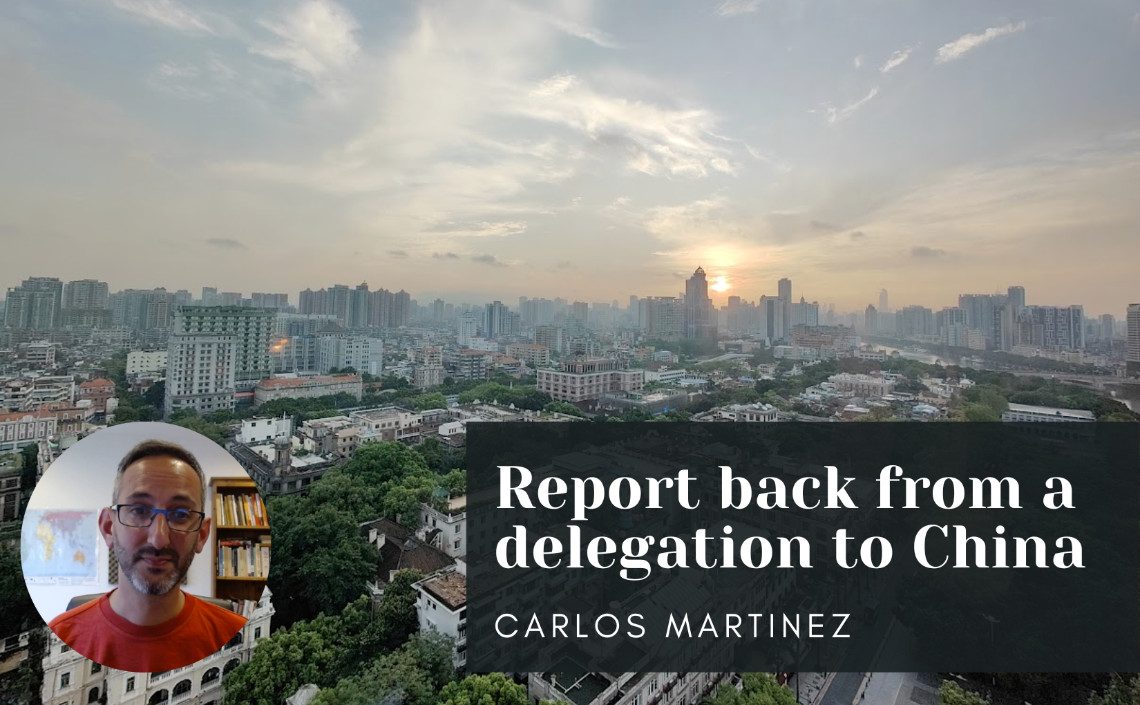 Report back from a delegation to China - Friends of Socialist China