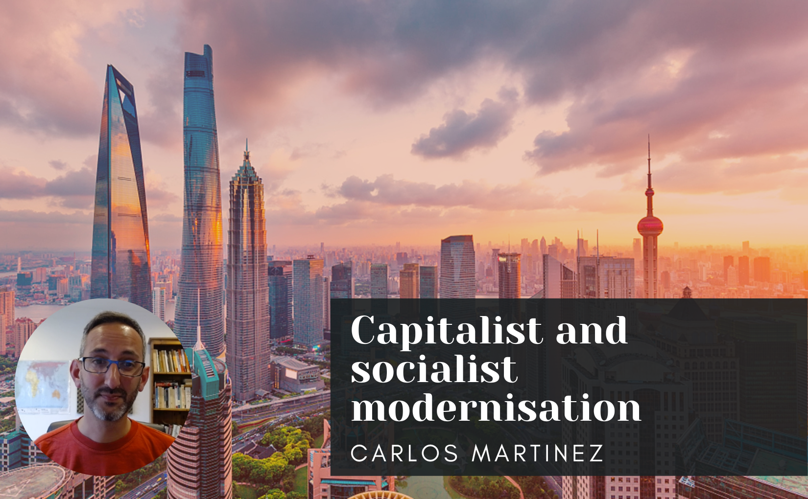 Capitalist and socialist modernisation - Friends of Socialist China