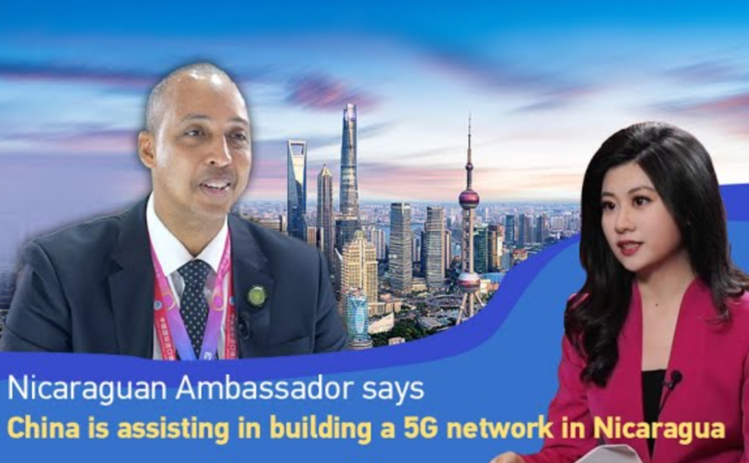 Nicaraguan Ambassador: China helping to build 5G network in Nicaragua