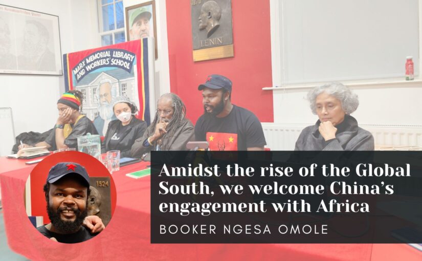 Booker Ngesa Omole: Amidst the rise of the Global South, we welcome China’s engagement with Africa