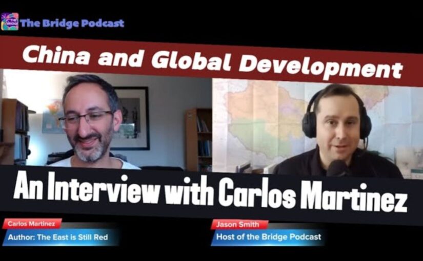 China and Global Development: podcast interview with Carlos Martinez