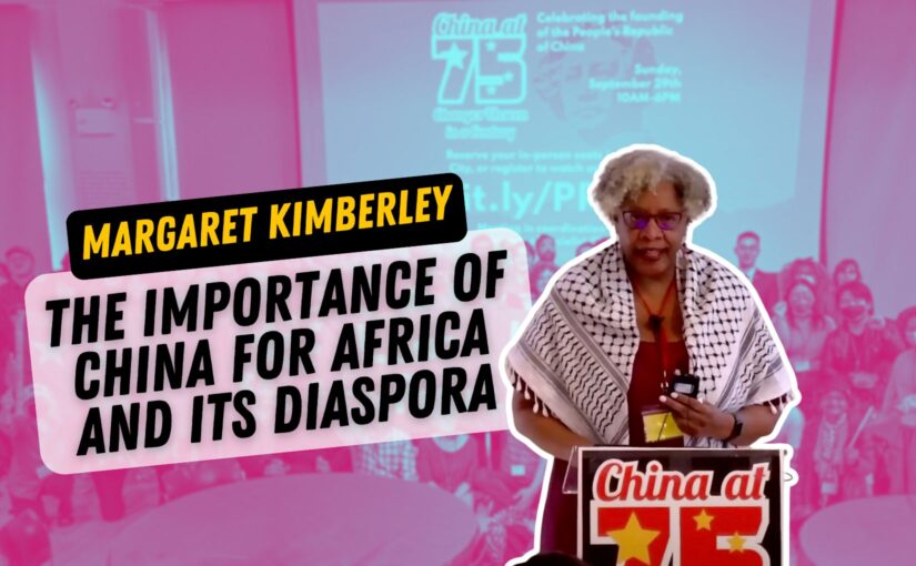 Margaret Kimberley: The importance of China for Africa and its diaspora