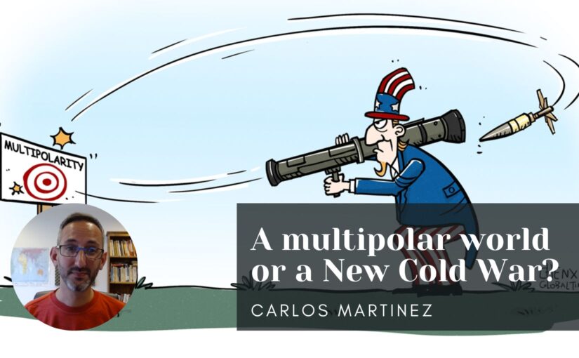 A multipolar world or a New Cold War?