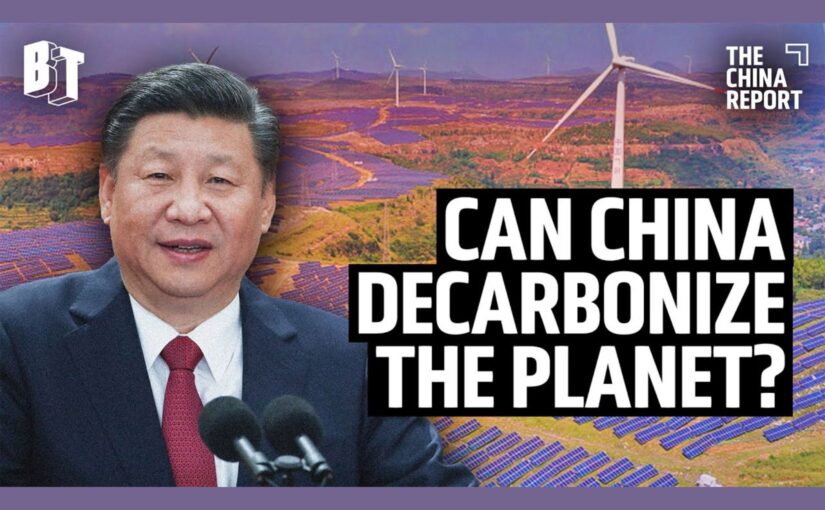 Decarbonising the planet: China leads the way out of the climate crisis