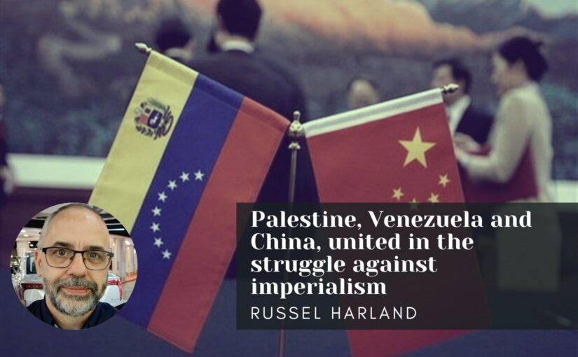 Palestine, Venezuela and China, united in the struggle against imperialism