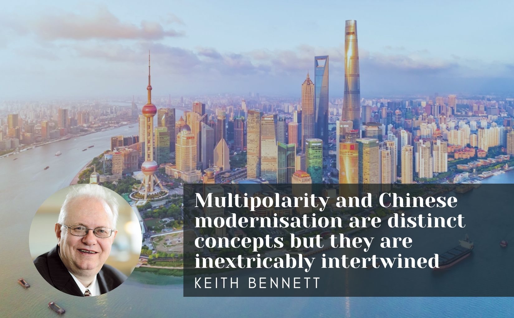 Multipolarity and Chinese modernisation are distinct concepts but they are inextricably intertwined